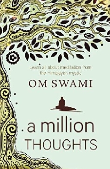 A Million Thoughts: Learn All About Meditation From The Himalayan Mystic