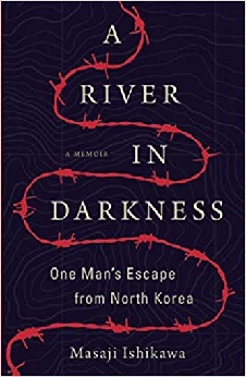 A River In Darkness: One Man’s Escape From North Korea