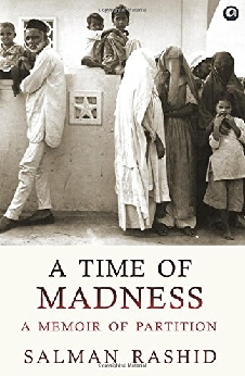 A Time Of Madness: A Memoir Of Partition