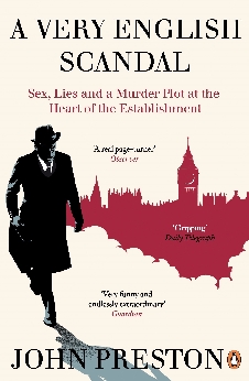 A Very English Scandal: Sex, Lies And A Murder Plot At The Heart Of The Establishment
