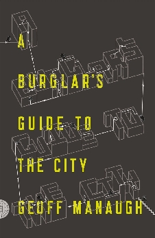 A Burglar’s Guide To The City