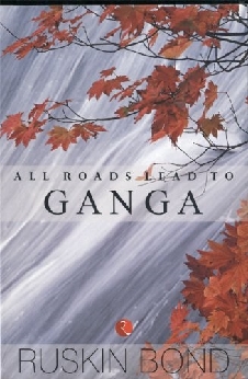 All Roads Lead To Ganga