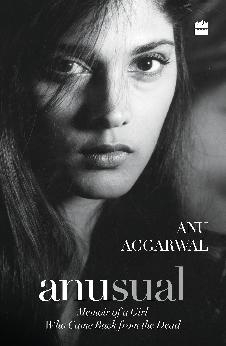 Anusual: Memoir Of A Girl Who Came Back From The Dead