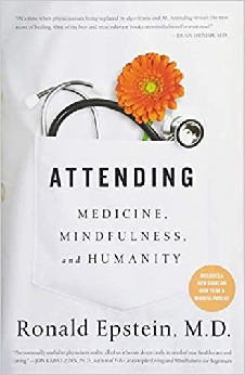 Attending: Medicine, Mindfulness, And Humanity
