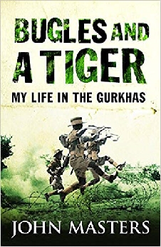 Bugles And A Tiger: My Life In The Gurkhas