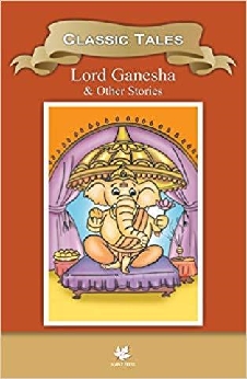 Classics Tales Lord Ganesha & Other Stories