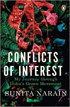 Conflicts Of Interest: My Journey Through India’s Green Movement