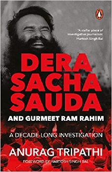 Dera Sacha Sauda And Gurmeet Ram Rahim: A Decade-Long Investigation