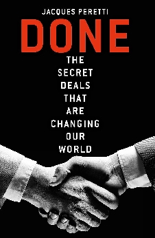 Done!: The Secret Deals That Changed Our World