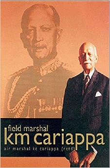 Field Marshal K.M.Cariappa, Obe: His Life And Times