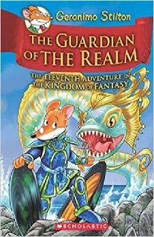 Geronimo Stilton And The Kingdom Of Fantasy: The Guardian Of The Realm