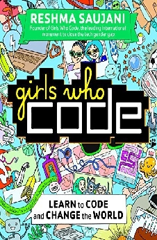 Girls Who Code: Learn To Code And Change The World