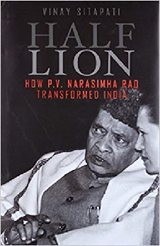 Half – Lion: How P.V Narasimha Rao Transformed India