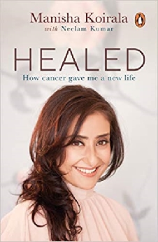 Healed: How Cancer Gave Me A New Life