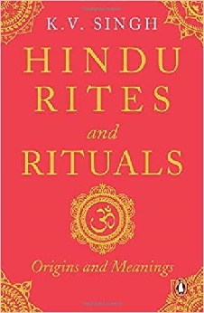 Hindu Rites And Rituals: Where They Come From And What They Mean