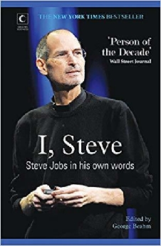 I, Steve – Steve Jobs In His Own Words