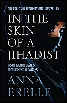 In The Skin Of A Jihadist : Inside Islamic State’s Recruitment Networks