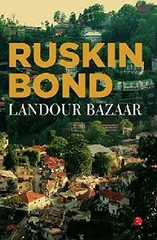 Ruskin Bond – Landour Bazaar