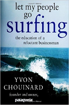 Let My People Go Surfing: The Education Of A Reluctant Businessman