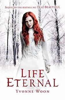Life Eternal: Dead Beautiful Trilogy