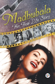 Madhubala: Her Real Life Story
