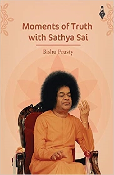 Moments Of Truth With Sathya Sai