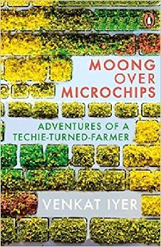 Moong Over Microchips: Adventures Of A Techie Turned Farmer