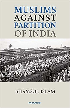 Muslims Against Partition Of India? Revisiting The Legacy Of Patriotic Muslims