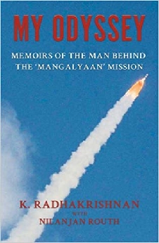 My Odyssey: Memoirs Of The Man Behind The Mangalyaan Mission