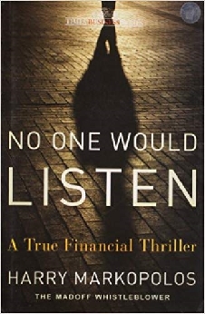 No One Would Listen: A True Financial Thriller