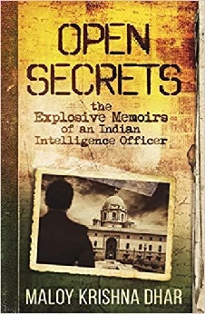 Open Secrets: The Explosive Memoirs Of An Indian Intelligence Officer