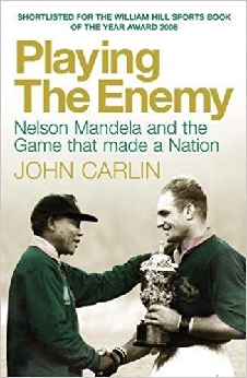 Playing The Enemy: Nelson Mandela And The Game That Made A Nation