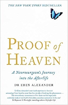 Proof Of Heaven: A Neurosurgeon’s Journey Into The Afterlife