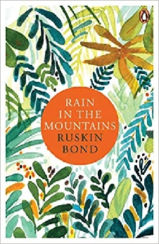 Rain In The Mountains: Notes From The Himalayas