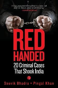 Red-Handed: 20 Criminal Cases That Shook India