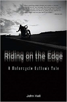 Riding On The Edge: A Motorcycle Outlaw’s Tale