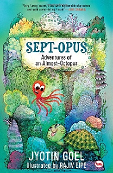 Sept-Opus: Adventures Of An Almost-Octopus