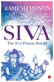 Siva: The Siva Purana Retold