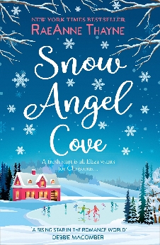 Snow Angel Cove: An Uplifting, Feel-Good Small Town Romance For Christmas