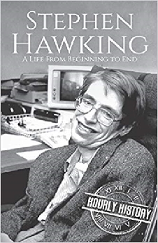 Stephen Hawking: A Life From Beginning To End