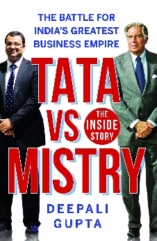 TATA vs MISTRY : The Battle for India’s Greatest Business Empire