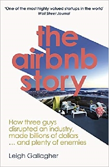 The Airbnb Story: How Three Guys Disrupted An Industry, Made Billions Of Dollars