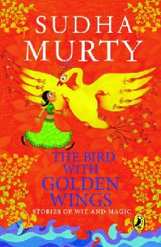 The Bird With Golden Wings: Stories Of Wit And Magic