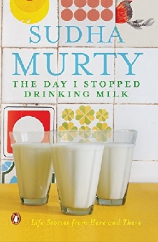 The Day I Stopped Drinking Milk: Life Stories From Here And There