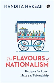 The Flavours Of Nationalism: Recipes For Love, Hate And Friendship