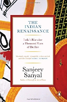 The Indian Rennaissance: India’s Rise After A Thousand Years Of Decline