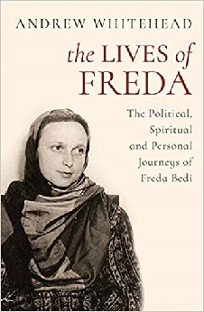 The Lives Of Freda: The Political, Spiritual And Personal Journeys Of Freda Bedi