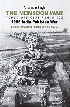The Monsoon War: Young Officers Reminisce – 1965 India?Pakistan War