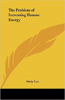 The Problem Of Increasing Human Energy: With Special Reference To The Harnessing Of The Sun’s Energy