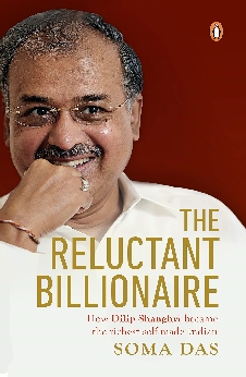The Reluctant Billionaire: How Dilip Shanghvi Became the Richest Self-Made Indian